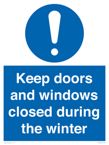 Keep doors and windows closed during the winter